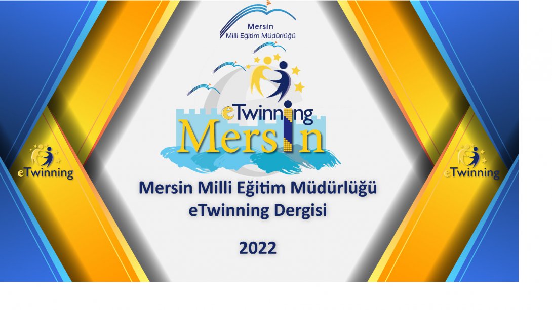 2022 Yılı Mersin eTwinning Dergisi Yayımlandı.